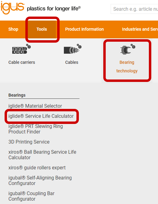 On the menu go to Tools > Bearing Technology > iglide® Service Life Calculator
