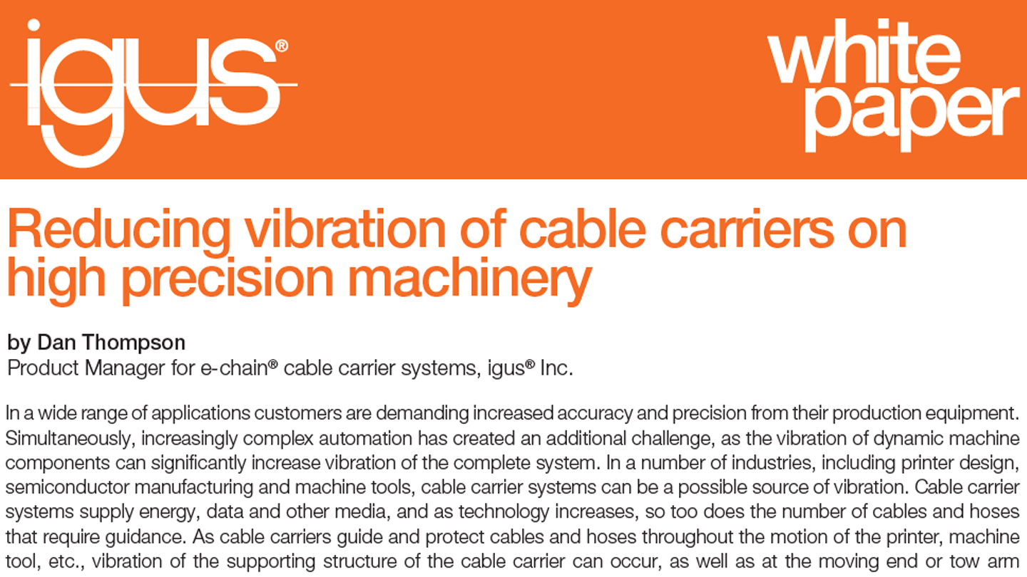 Reducing Vibration of Cable Carriers on High Precision Machinery White